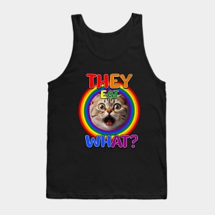 They Eat What ? Lesbian Funny Shirt Cat Shirt Tank Top